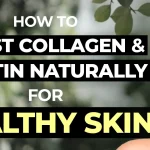 How to Boost Collagen and Elastin Naturally for Healthy Skin