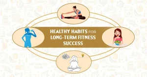 Healthy Habits for Long-Term Fitness Success