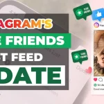 Instagram’s Close Friends Post Feed Update 