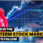 Investing in the Long-Term Stock Market: 10 Steps to Follow