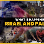 What is Now Happening in Israel and Palestine? A Closer Look