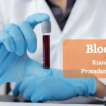 What is a Blood Test? It’s Purpose, Procedure, and Results.