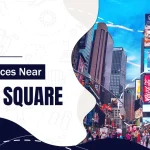 Most Visited Places Near Times Square