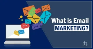 What is Email Marketing