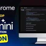 Chrome Gemini Integration For Desktop Coming Soon