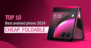 top 10 best android phone 2024