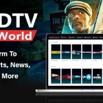 Mhdtvworld: A Platform To Watch Sports, News, Movies and More