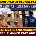 Kolkata Rape and Murder Case: Was it a Pre-Planned Rape and Murder?